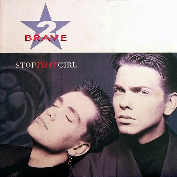 2 BRAVE - Stop That Girl