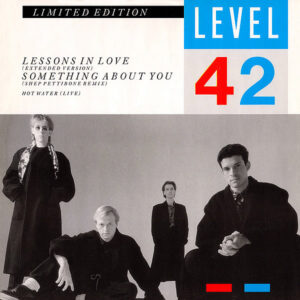 LEVEL 42 - Lessons In Love