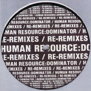 HUMAN RESOURCES - Dominator Re-Remixes