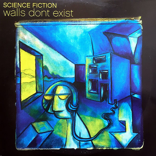 SCIENCE FICTION - Walls Don't Exist