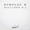 DIMPLES D - Resucker Dj