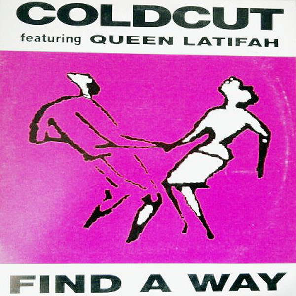 COLDCUT feat QUEEN LATIFAH - Find A Way