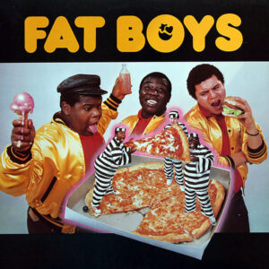 FAT BOYS – Fat Boys