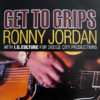 RONNY JORDAN - Get To Grips Remixes