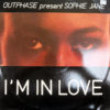 OUTPHASE present SOPHIE JANE - I'm In Love