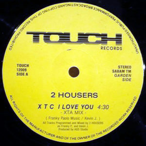 2 HOUSERS – Xtc I Love You