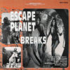VARIOUS - Escape From The Planet Of The Breaks