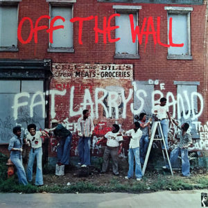 FAT LARRY'S BAND - Off The Wall