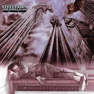 STEELY DAN – The Royal Scam