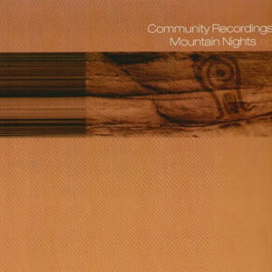COMMUNITY RECORDINGS - The Mountain Nights EP