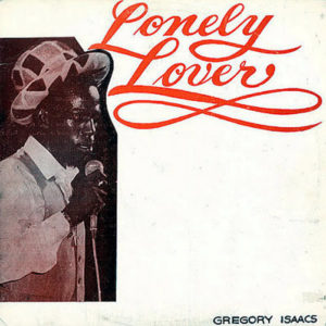 GREGORY ISAACS – Lonely Lover