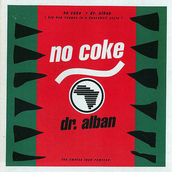 DR ALBAN - No Coke ( The Twelve Inch Remixes )