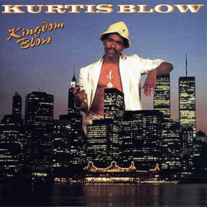 KURTIS BLOW - Kingdom Blow