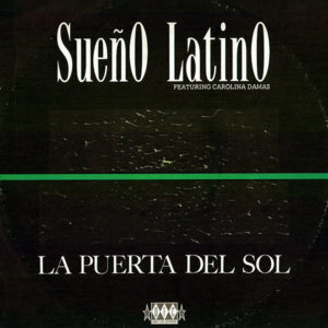 SUENO LATINO feat CAROLINA DAMAS - La Puerta Del Sol