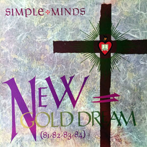 SIMPLE MINDS - New Gold Dream ( 81-82-83-84 )