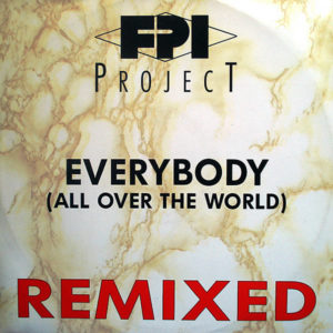 FPI PROJECT - Everybody ( All Over The World ) Remixed