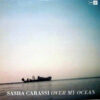 SASHA CARASSI - Over My Ocean