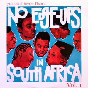 VARIOUS - No Edge Ups In South Africa Vol 1