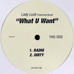 LADY LUCK feat QUEST - What U Want
