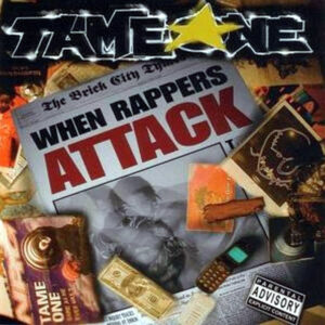 TAME ONE - When Rappers Attack