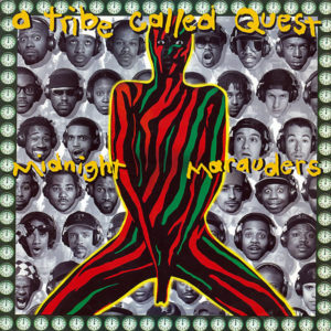 A TRIBE CALLED QUEST – Midnight Marauders