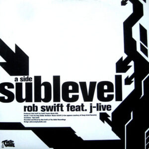 ROB SWIFT feat J-LIVE - Sublevel/Salsa Scratch