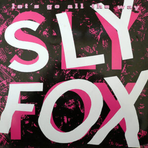 SLY FOX - Let's Go All The Way