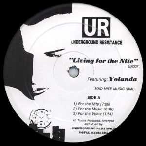 UNDERGROUND RESISTANCE feat YOLANDA - Living For The Nite