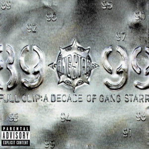 GANG STARR - Full Clip A Decade Of Gang Starr