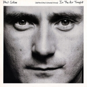 PHIL COLLINS - In The Air Tonight