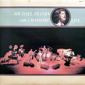 MICHAEL FRANKS with CROSSFIRE – Live