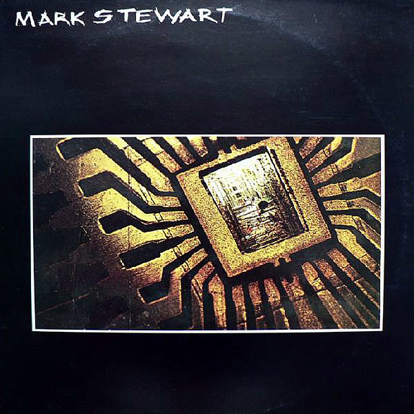 MARK STEWART - Mark Stewart
