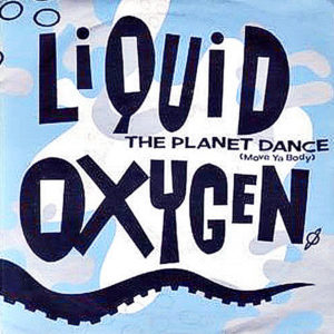 LIQUID OXYGEN – The Planet Dance ( Mova Ya Body )
