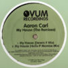 AARON CARL - My House The Remixes