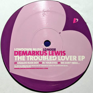 DEMARKUS LEWIS - Troubled Lover EP
