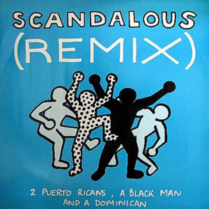 2 PUERTORICANS, A BLACK MAN & A DOMINICAN – Scandalous Remix
