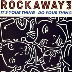 THE ROCKAWAY 3 - It's Your Thing Do/Your Thing