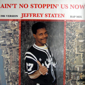 JEFFREY STATEN - Ain't No Stopping Us Now