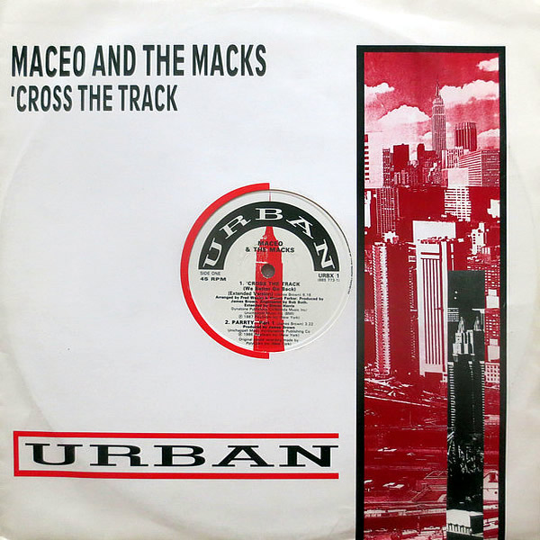 MACEO & THE MACKS - 'Cross The Track