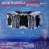 ASTOR PIAZZOLLA - Astor Piazzolla Remixed