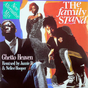 THE FAMILY STAND - Ghetto Heaven Remixes