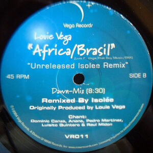 LOUIE VEGA – Africa/Brasil ( Unreleased Isolee Remix )