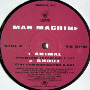 MAN MACHINE – Animal/Shout