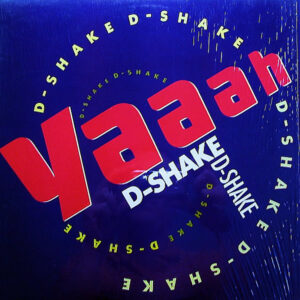 D-SHAKE - Yaaah/Techno Trance