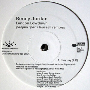 RONNY JORDAN - London Lowdown Joaquin Joe Claussell Remixes