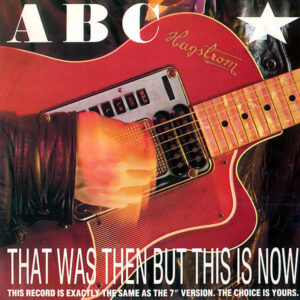 ABC – That Was Then But This Is Now