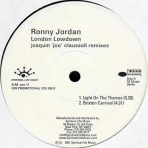 RONNY JORDAN – London Lowdown Joaquin Joe Claussell Remixes