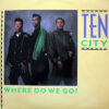 TEN CITY - Where Do We Go?
