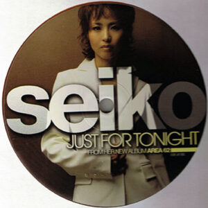 SEIKO - Just For Tonight