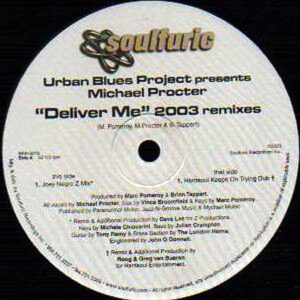 URBAN BLUES PROJECT presents 3DEE feat MICHAEL PROCTOR – Deliver Me ( 2003 Remixes )